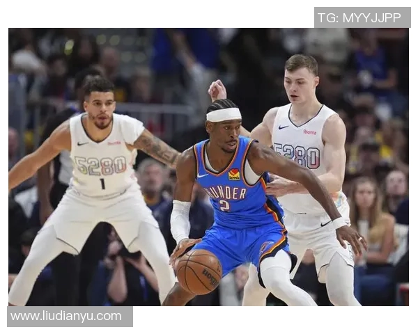 2017年NBA掘金对雷霆精彩对决回顾与分析 2017年NBA掘金对雷霆精彩对决回顾与分析